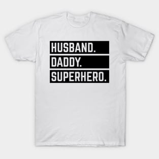 Husband Daddy Superhero (Super Dad / Superdaddy / Black) T-Shirt